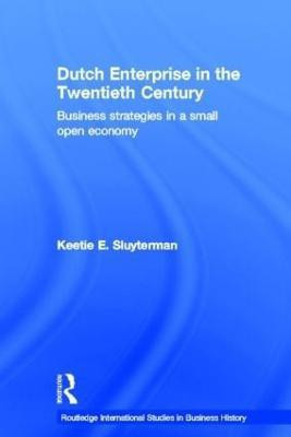 Dutch Enterprise in the 20th Century(English, Hardcover, Sluyterman Keetie E.)