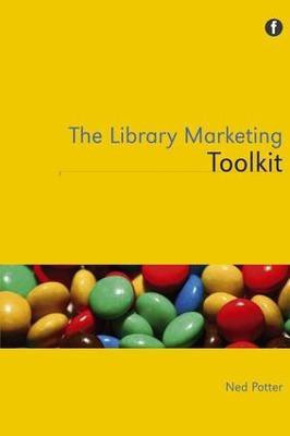 The Library Marketing Toolkit(English, Paperback, Potter Ned Mr)