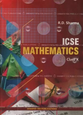 DHANPAT ICSE Mathematics For Class-10 By R.d. Sharma [ Dhanpat Rai Publications ](Paperback, R.D SHARMA)