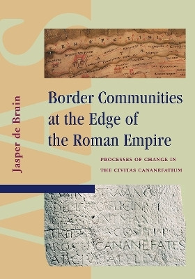 Border Communities at the Edge of the Roman Empire(English, Hardcover, Bruin Jasper de)