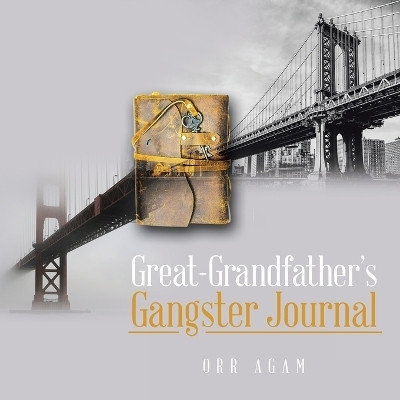 Great-Grandfather’s Gangster Journal(Paperback, Orr Agam)