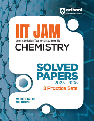 Arihant IIT JAM Chemistry Solved Papers (2025-2005) & 3 Practice Sets With Detailed Solutions | For Exam 2025-26(Paperback, Raj Kumar Soni)
