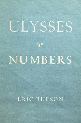 Ulysses by Numbers(English, Paperback, Bulson Eric Jon)