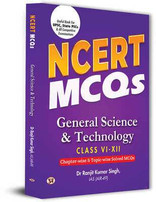 NCERT MCQs General Science & Technology Class 6 To 12 Useful Book For UPSC, State PSCs & All Competitive Exam Chapter-wise and Topic-wise Solved Paper 2025(Paperback, Dr Ranjit Kumar Singh, IAS (AIR-49)) NCERT MCQs General Science & Technology Class 6 To 12 Useful Book For UPSC, State PSCs & All Competitive Exam Chapter-wise and Topic-wise Solved Paper 2025(Paperback, Dr Ranjit Kumar Singh, IAS (AIR-49))