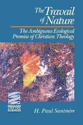 The Travail of Nature(English, Paperback, Santmire H. Paul)