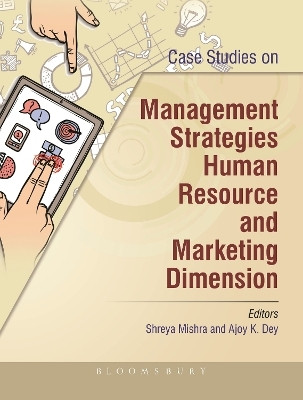 Case Studies on Management Strategies, Human Resource and Marketing Dimension(English, Hardcover, Mishra Shreya Dr)
