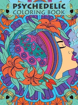 Psychedelic Coloring Book For Adults(English, Hardcover, Tokes Tasha)