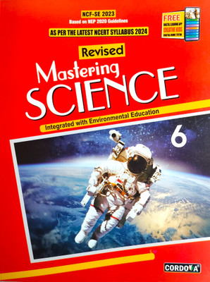 Revised Mastering Science - Class 6 | Based on NEP 2020 & NCERT (2024-2025) | With Environmental Education & Digital Learning App(Paperback, Manav chakraborty)