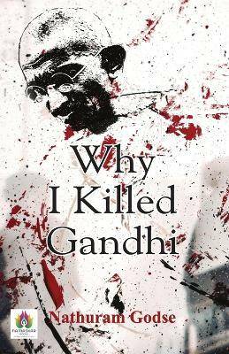 Why I Killed Gandhi?  - Best Book to Read by Nathuram Godse