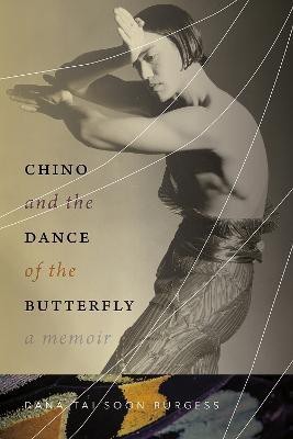 Chino and the Dance of the Butterfly(English, Paperback, Burgess Dana Tai Soon)