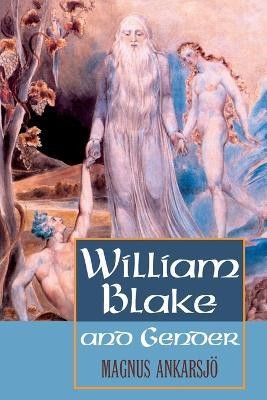 William Blake and Gender(English, Paperback, Ankarsjo Magnus)