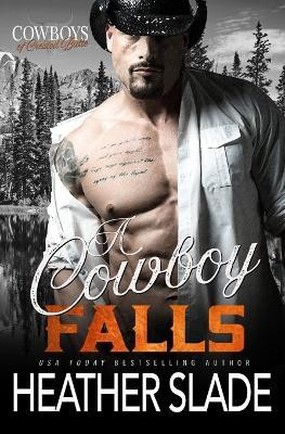 A Cowboy Falls(English, Paperback, Slade Heather)
