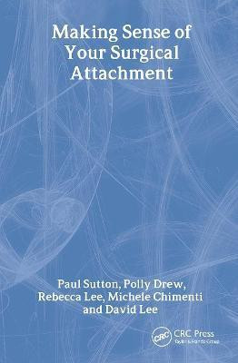 Making Sense of Your Surgical Attachment(English, Paperback, Sutton Paul)