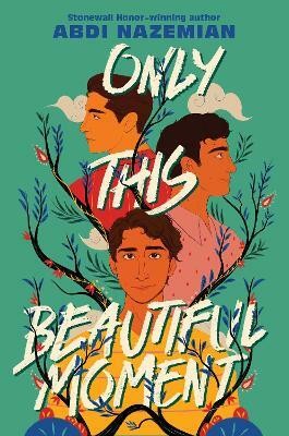 Only This Beautiful Moment(English, Hardcover, Nazemian Abdi)