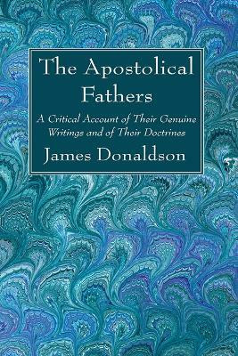 The Apostolical Fathers(English, Paperback, Donaldson James)