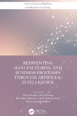 Reinventing Manufacturing and Business Processes Through Artificial Intelligence(English, Hardcover, unknown)