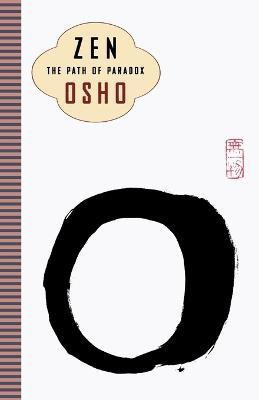 Zen: the Path of Paradox  - the Path of Paradox(English, Paperback, Osho)