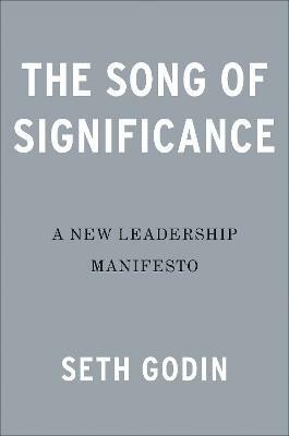 The Song of Significance(English, Hardcover, Godin Seth)