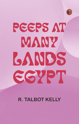 Peeps at Many Lands: Egypt(Paperback, R. Talbot Kelly)