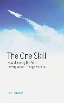 The One Skill(English, Paperback, Babauta Leo)