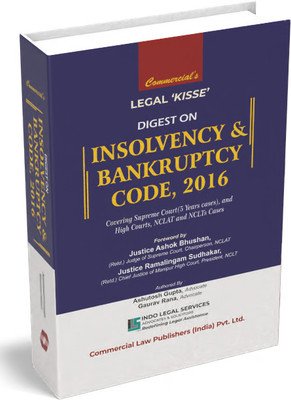 Legal Kisse Digest on Insolvency & Bankruptcy Code 2016(Hardcover, Ashutosh Gupta, Advocate, Gaurav Rana, Advocate)