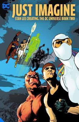 Just Imagine Stan Lee Creating the DC Universe Book Two(English, Paperback, Lee Stan)