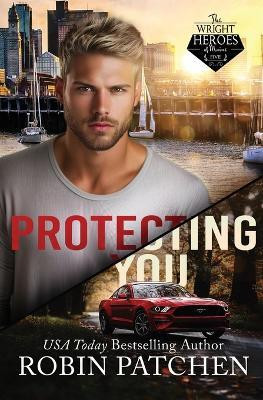 Protecting You(English, Paperback, Patchen Robin)