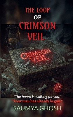 THE LOOP OF CRIMSON VEIL(English, Paperback, Saumya Ghosh)