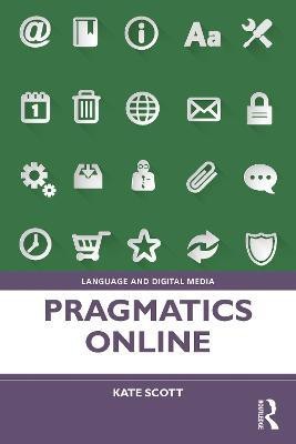 Pragmatics Online(English, Paperback, Scott Kate)