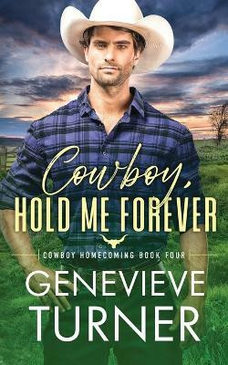 Cowboy, Hold Me Forever(English, Paperback, Turner Genevieve)