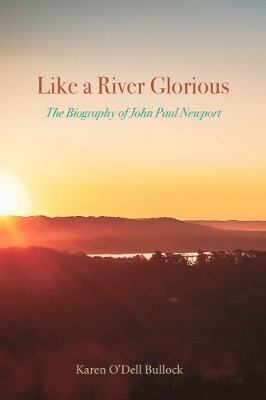 Like a River Glorious(English, Hardcover, Bullock Karen O'Dell)