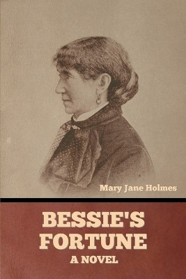 Bessie's Fortune(English, Paperback, Holmes Mary Jane)