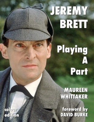 Jeremy Brett - Playing A Part(English, Paperback, Whittaker Maureen)