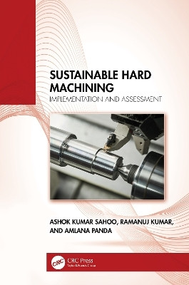 Sustainable Hard Machining(English, Hardcover, Sahoo Ashok Kumar)