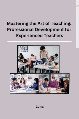 Mastering the Art of Teaching(Spanish, Paperback, Luna)