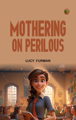 Mothering on Perilous(Paperback, Lucy Furman)