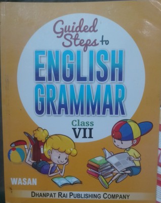 Guided steps to English grammar 7(Udaykusum online shop a-688 gali no-15 part-2 pusta-1 Sonia vihar delhi-94, Wasan)