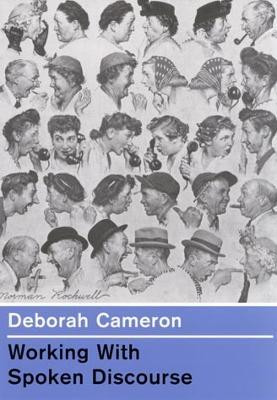 Working with Spoken Discourse(English, Electronic book text, Cameron Deborah)