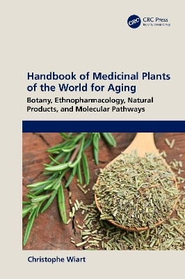 Handbook of Medicinal Plants of the World for Aging(English, Hardcover, Wiart Christophe)