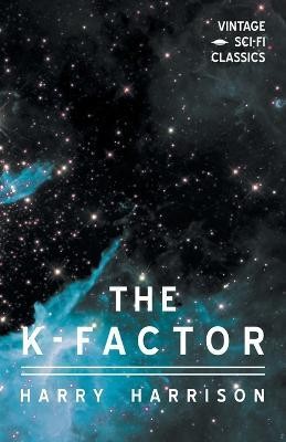 The K-Factor(English, Paperback, Harrison Harry)