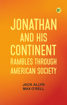 Jonathan and His Continent: Rambles Through American Society(Paperback, Jack Allyn, Max O'Rell)