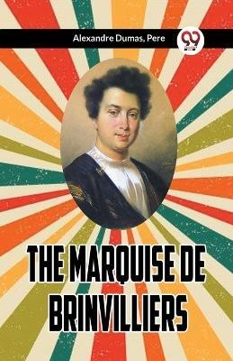 THE MARQUISE DE BRINVILLIERS (Edition2023)(English, Paperback, Dumas Pere Alexandre)