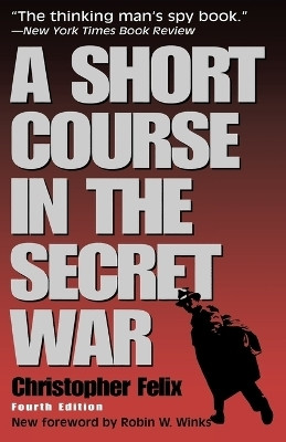 A Short Course in the Secret War(English, Paperback, Felix Christopher)