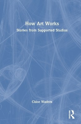 How Art Works(English, Hardcover, Watfern Chloe)