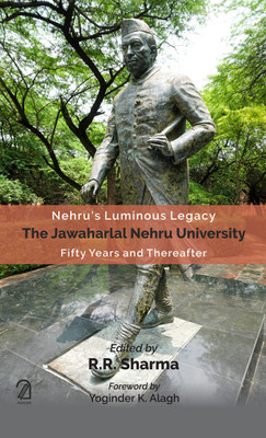 Nehru's Luminous Legacy: 
The Jawaharlal Nehru University - Fifty Years and Thereafter(Paperback, R.R. Sharma)