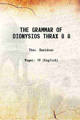 THE GRAMMAR OF DIONYSIOS THRAX Volume 8 1874 [Hardcover](Hardcover, Thos. Davidson)