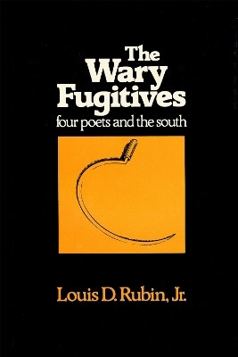 The Wary Fugitives(English, Paperback, Jr Louis D. Rubin)