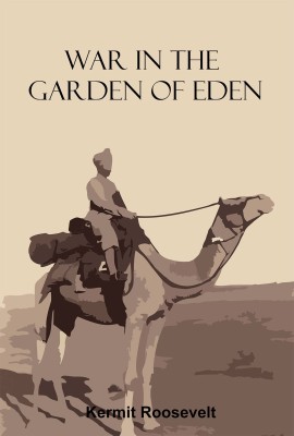 War in the Garden of Eden(Hardcover, Kermit Roosevelt)