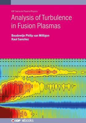 Analysis of Turbulence in Fusion Plasmas(English, Electronic book text, van Milligen Boudewijn Philip)