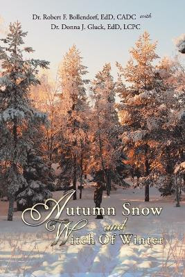 Autumn Snow and Witch Of Winter(English, Paperback, Bollendorf Edd Cadc)